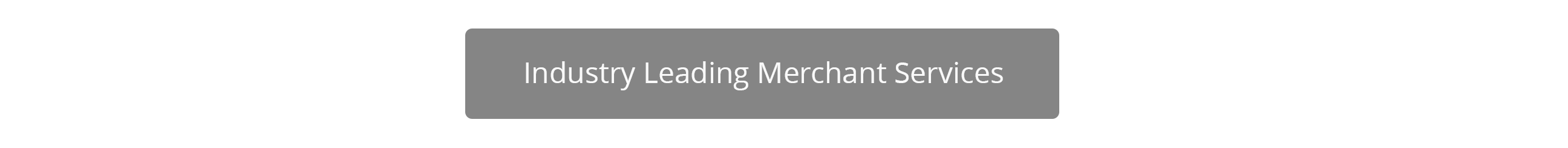 Industry Leading Merchant Services